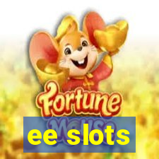 ee slots